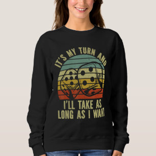 Game Night Adult Board Games It's My Turn Long As Sweatshirt
