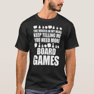Game Night Funny Board Game You Need More Board Ga T-Shirt