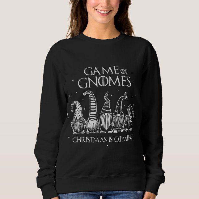 Game Of Gnomes Christmas Is Coming Funny Three Gno Sweatshirt (Front)