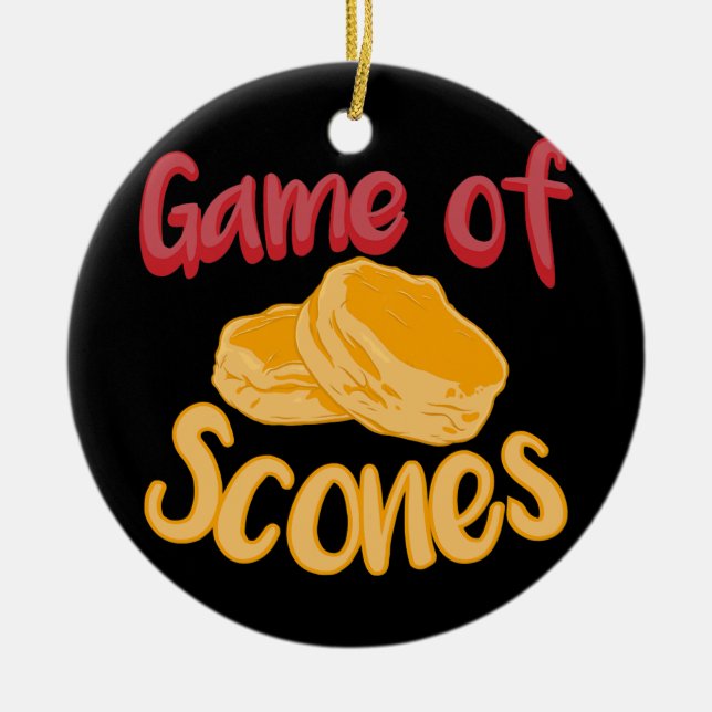 Game of Scones Scone Baker Tea Time Fresh Bakery Ceramic Ornament (Front)