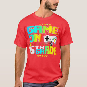 Game On 15th Grade Gaming Video Back To School Bo T-Shirt
