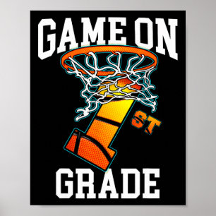 Game On 1st Grade Basketball Back To School Studen Poster