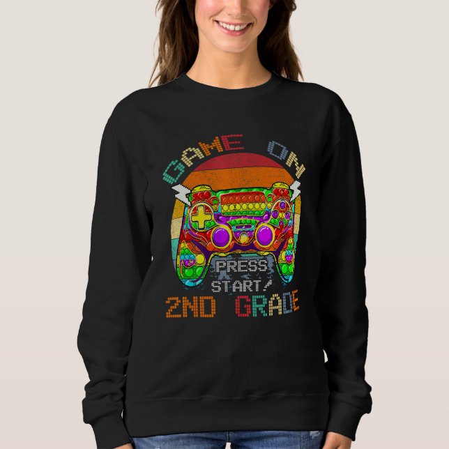 Game On 2nd Grade Second Grade Gamer Back to Schoo Sweatshirt (Front)