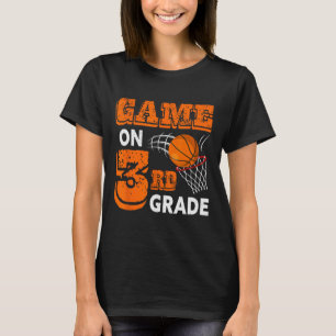 Game On 3rd Grade Bysketbyll Byck To School Fun Gi T-Shirt