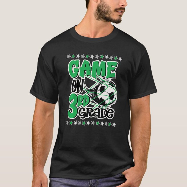 Game On 3rd Grade Soccer Third Grade Back To Schoo T-Shirt (Front)