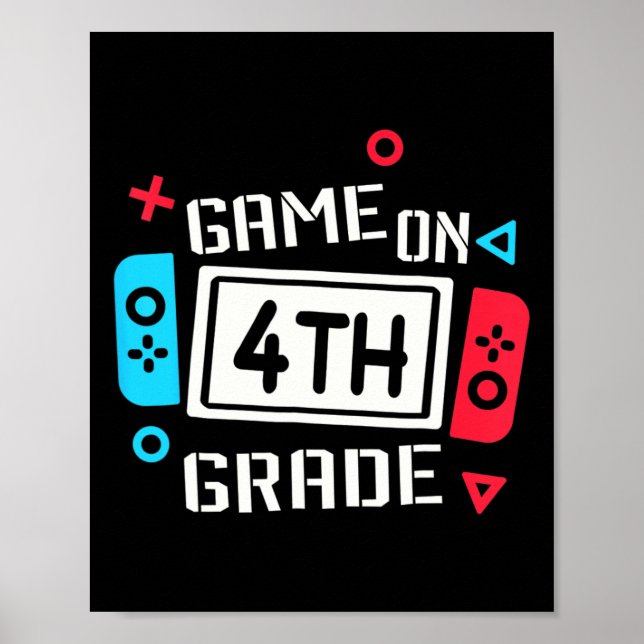 Game On 4th Grade Boys Kids Fourth Grade Back To S Poster (Front)