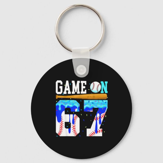 Game On 67 Baseball Drip Six Seven Meme 6 7 Birthd Key Ring (Front)
