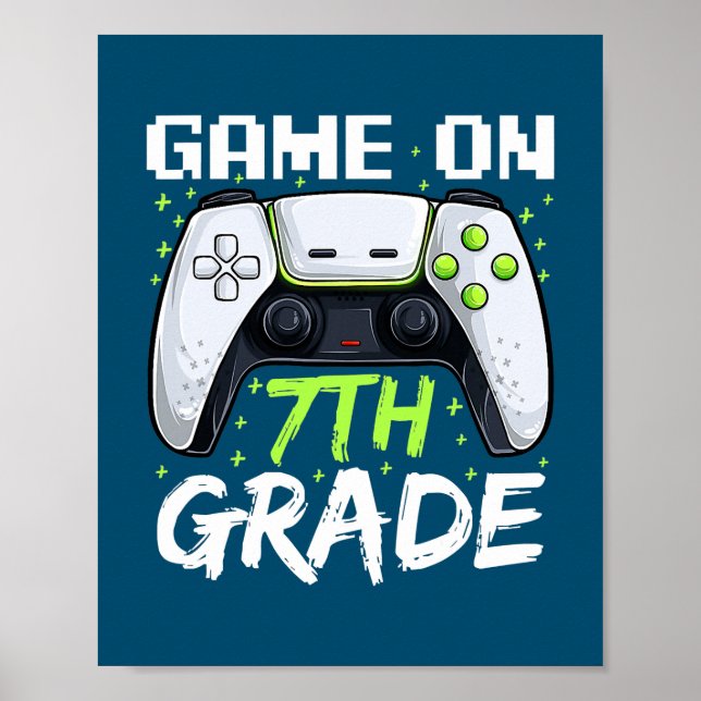 Game On 7th Grade Funny Back To School Gamer Boys Poster (Front)