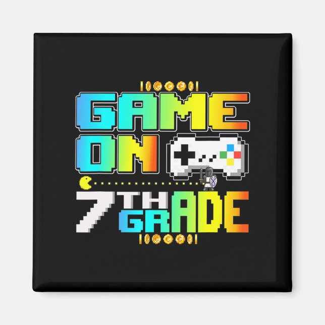 Game On 7th Grade Gaming Video Gamer Back To Schoo Magnet (Front)