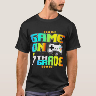 Game On 7th Grade Gaming Video Gamer Back To Schoo T-Shirt