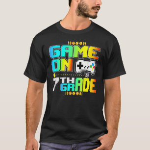 Game On 7th Grade Gaming Video Gamer Back To Schoo T-Shirt
