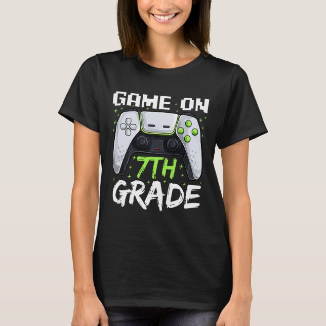 Game On 7th Grade  T-Shirt (Front)
