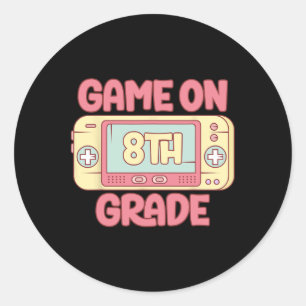 Game On 8th Grade Cool Video Game Ck To School Kid Classic Round Sticker