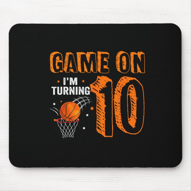 Game On I'm Turning 10 Basketball 10th Birthday  B Mouse Pad (Front)