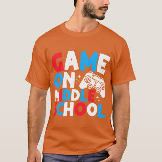 Game On Middle School Grade Funny Birthday Gaming  T-Shirt