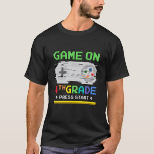 Game On Press Start Fourth 4Th Grade Gamer Back To T-Shirt