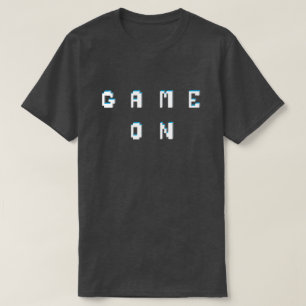 Game on retro pixel style text graphic T-Shirt