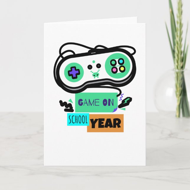 Game on School Year - First Day Back to School Card (Front)