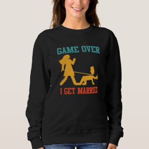 Game over bachelor party groom wedding 1 sweatshirt