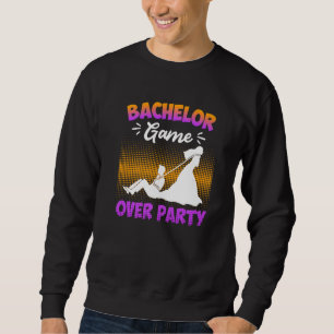 Game over bachelor party man wedding sweatshirt