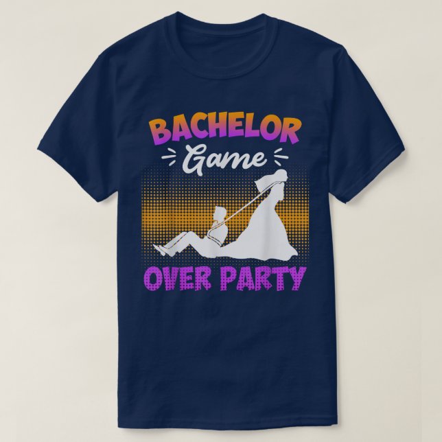 Game over  bachelor party man wedding  T-Shirt (Design Front)