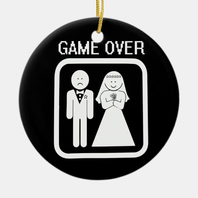 GAME OVER  Bachelor Party Wedding Groomsman Humour Ceramic Ornament (Front)