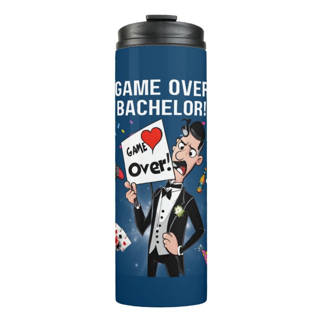 Game Over, Bachelor! Thermal Tumbler (Front)