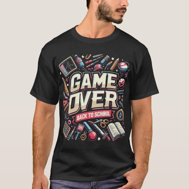 Game Over Back to School: Creative Chaos T-Shirt (Front)