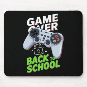 Game Over Back To School Funny First Day School Mouse Pad