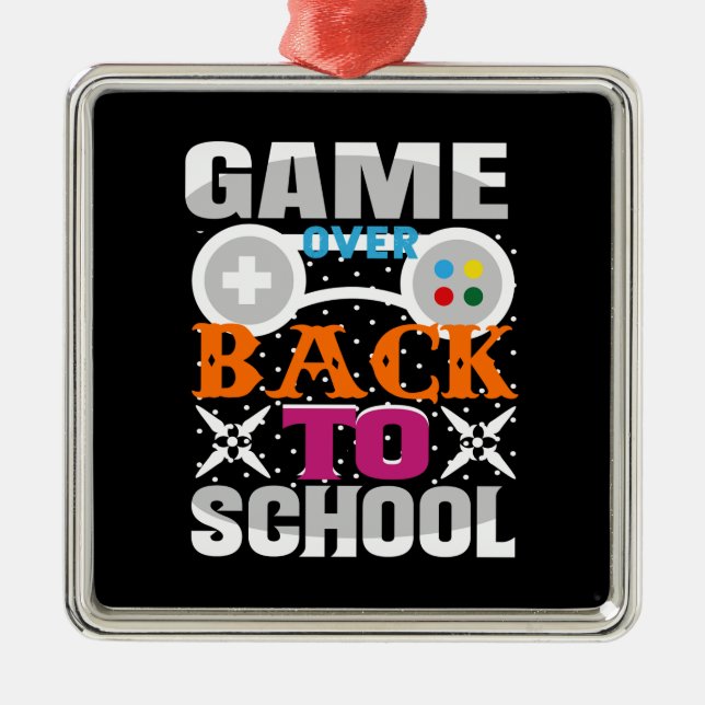 Game Over Back To School Metal Ornament (Front)