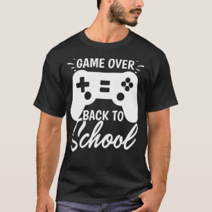 Game Over Back To School T-Shirt