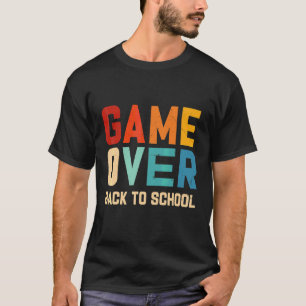 Game Over Back To School Teacher And Student T-Shirt