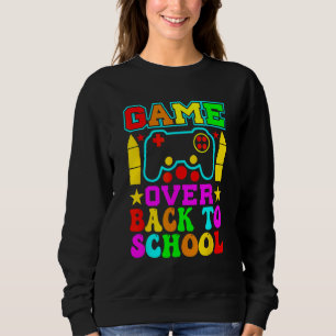 Game Over Back To School  Teacher Student Controll Sweatshirt
