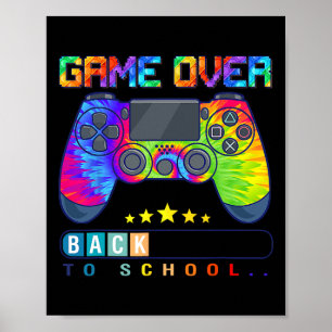 Game Over Byck To School Fun Kids First Day School Poster