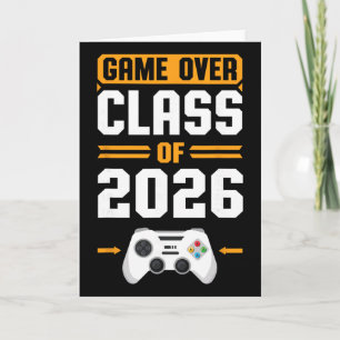 Game Over Cl Of 2026 Gamer Boys Girls Graduation S Card