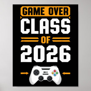 Game Over Cl Of 2026 Gamer Boys Girls Graduation S Poster