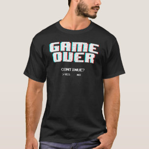 Game Over Continue Cool Pixel Glitch Funny Retro A T-Shirt