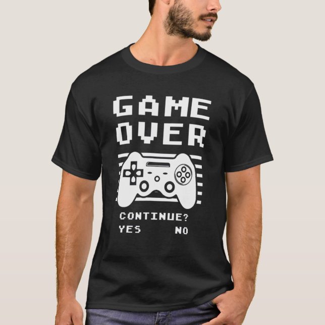 Game Over Continue Gaming T-Shirt (Front)