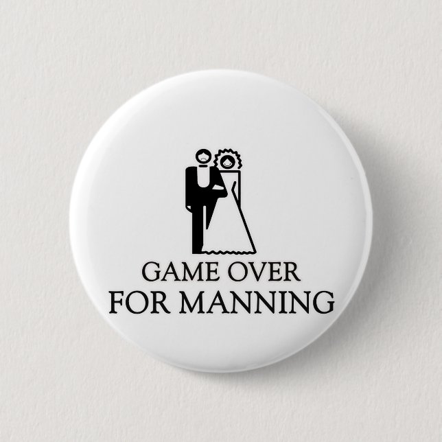 Game Over For Manning 6 Cm Round Badge (Front)