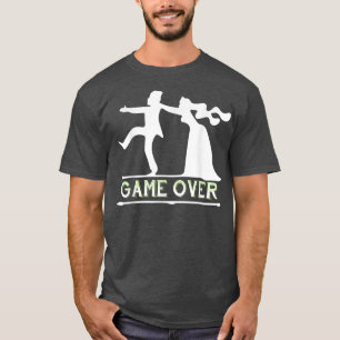 Game Over Funny Bachelor Party Wedding Party Groom T-Shirt