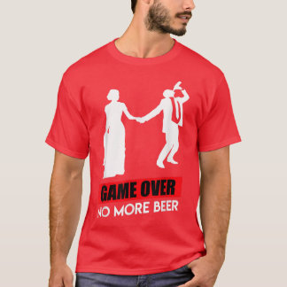 Game over groom bachelor party wedding  T-Shirt