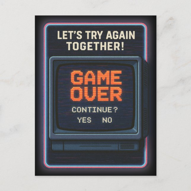 "Game Over" let's try it together Postcard (Front)