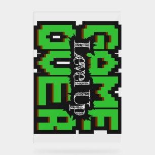 Game Over, Level Up: Pixelated Retro Game World Acrylic Sign