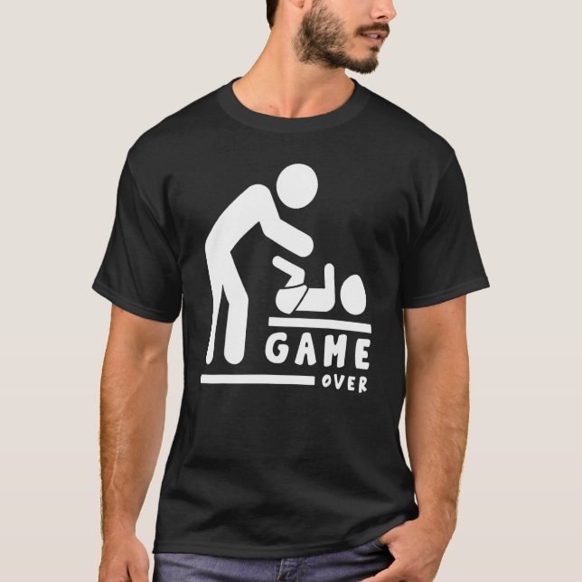 Game Over  New Daddy Baby Shower Father Day T-Shirt (Front)