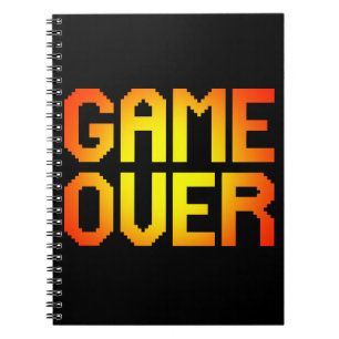 GAME OVER NOTEBOOK