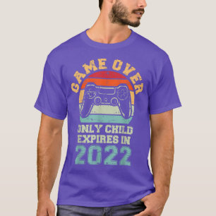 Game Over Only Child Expire 2022 Pregnancy Announc T-Shirt
