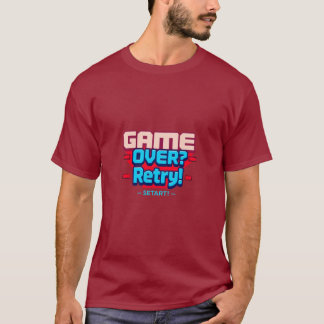 Game Over? Retry! T-Shirt