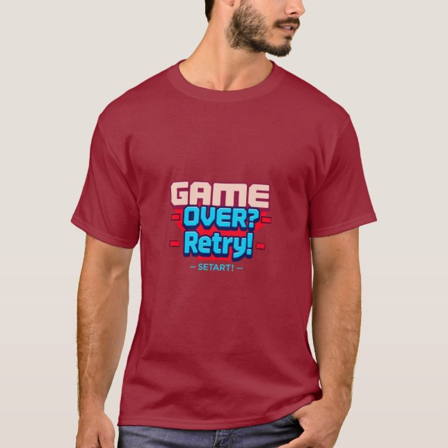Game Over? Retry! T-Shirt (Front)
