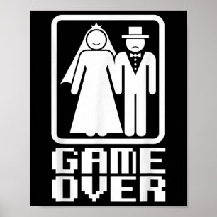 Game Over Shirt Funny Wedding Bride Groom Gamer Te Poster