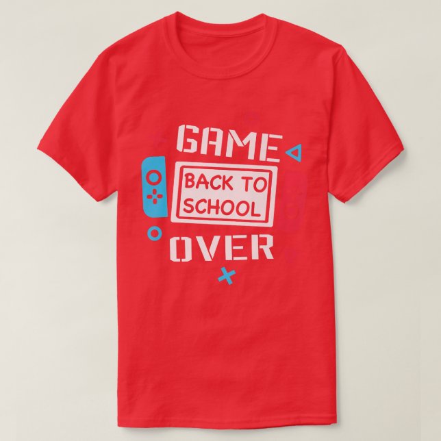 Game Over Video Game Gaming Gamer Back To School S T-Shirt (Design Front)